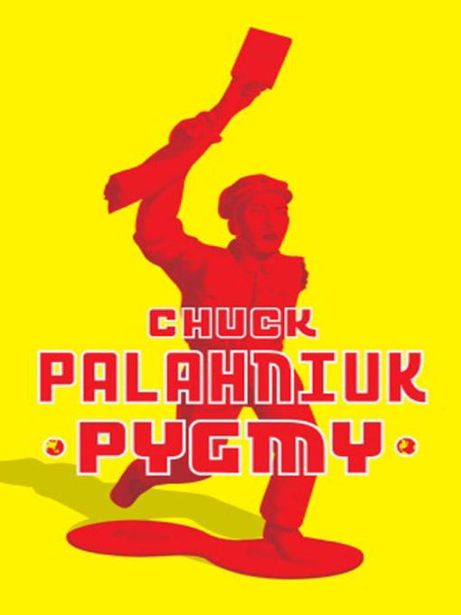 Title details for Pygmy by Chuck Palahniuk - Available